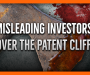Misleading Investors over the Patent Cliff