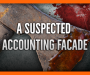 A Suspected Accounting Facade